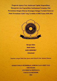 PENGARUH AGENCY COST, INTELLECTUAL CAPITAL, KEPEMILIKAN MANAJERIAL, DAN KEPEMILIKAN INSTITUSIONAL TERHADAP NILAI PERUSAHAAN DENGAN KINERJA KEUANGAN SEBAGAI VARIABEL MODERASI PADA PERUSAHAAN LQ45 YANG TERDAFTAR DI BEI TAHUN 2020-2022.