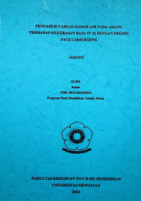 PENGARUH VARIASI KADAR AIR PADA ARANG TERHADAP KEKERASAN BAJA ST 42 DENGAN PROSES PACK CARBURIZING