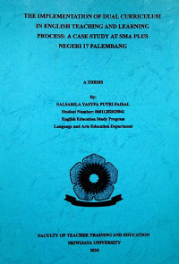 THE IMPLEMENTATION OF DUAL CURRICULUM IN ENGLISH TEACHING AND LEARNING PROCESS: A CASE STUDY AT SMA PLUS NEGERI 17 PALEMBANG