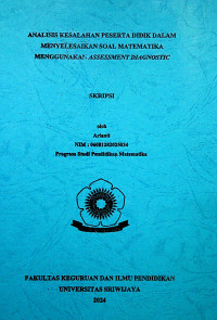 ANALISIS KESALAHAN PESERTA DIDIK DALAM MENYELESAIKAN SOAL MATEMATIKA MENGGUNAKAN ASSESSMENT DIAGNOSTIC