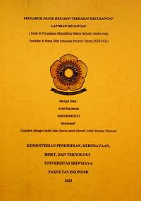 PENGARUH FRAUD HEXAGON TERHADAP KECURANGAN LAPORAN KEUANGAN ( STUDI DI PERUSAHAAN MANUFAKTUR SEKTOR INDUSTRI ANEKA YANG TERDAFTAR DI BURSA EFEK INDONESIA PERIODE TAHUN (2020-2022).