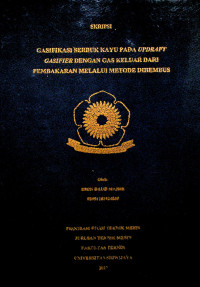 GASIFIKASI SERBUK KAYU PADA UPDRAFT GASIFIER DENGAN GAS KELUAR DARI PEMBAKARAN MELALUI METODE DIHEMBUS.