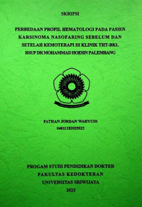 PERBEDAAN PROFIL HEMATOLOGI PADA PASIEN KARSINOMA NASOFARING SEBELUM DAN SETELAH KEMOTERAPI DI KLINIK THT-BKL RSUP DR MOHAMMAD HOESIN PALEMBANG