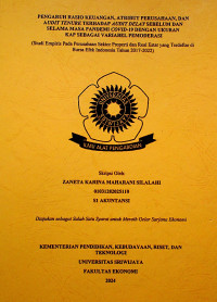 PENGARUH RASIO KEUANGAN, ATRIBUT PERUSAHAAN, DAN AUDIT ENURE TERHADAP AUDIT DELAY SEBELUM DAN SELAMA MASA PANDEMI COVID-19 DENGAN UKURAN KAP SEBAGAI VARIABEL PEMODERASI (STUDI EMPIRIS PADA PERUSAHAAN SEKTOR PROPERTI DAN REAL ESTAT YANG TERDAFTAR DI BURSA EFEK INDONESIA TAHUN 2017-2022)