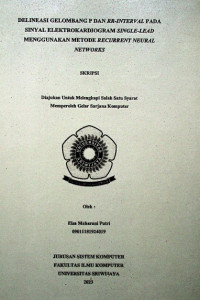 DELINEASI GELOMBANG P DAN RR-INTERVAL PADA SINYAL ELEKTROKARDIOGRAM SINGLE-LEAD MENGGUNAKAN METODE RECURRENT NEURAL NETWORKS