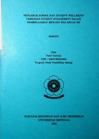 PENGARUH SCHOOL DAN STUDENT WELL-BEING TERHADAP STUDENT ENGAGEMENT DALAM PEMBELAJARAN BIOLOGI SMA KELAS XII