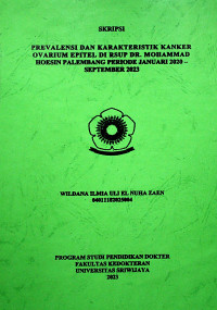 PREVALENSI DAN KARAKTERISTIK KANKER OVARIUM EPITEL DI RSUP DR. MOHAMMAD HOESIN PALEMBANG PERIODE JANUARI 2020-SEPTEMBER 2023