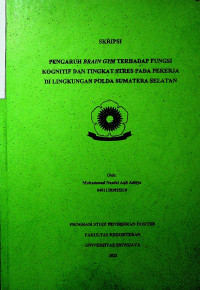 PENGARUH BRAIN GYM TERHADAP FUNGSI KOGNITIF DAN TINGKAT STRES PADA PEKERJA DI LINGKUNGAN POLDA SUMATERA SELATAN