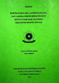 HUBUNGAN BCR-ABL1, GAMBARAN KLINIS, DAN LABORATORIUM HEMATOLOGIS DENGAN FASE DARI LEUKEMIA MIELOSITIK KRONIK DEWASA