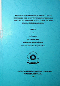 PENGARUH PENERAPAN MODEL PEMBELAJARAN KOOPERATIF TIPE GROUP INVESTIGATION TERHADAP HASIL BELAJAR EKONOMI PESERTA DIDIK KELAS XI DI SMA NEGERI 1 INDRALAYA