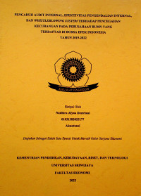 ENGARUH AUDIT INTERNAL, EFEKTIVITAS PENGENDALIAN INTERNAL, DAN WHISTLEBLOWING SYSTEM TERHADAP PENCEGAHAN KECURANGAN PADA PERUSAHAAN BUMN YANG TERDAFTAR DI BURSA EFEK INDONESIA TAHUN 2019-2022