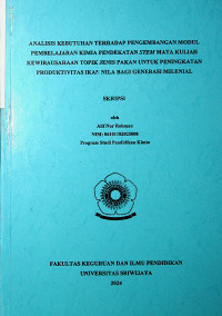 ANALISIS KEBUTUHAN TERHADAP PENGEMBANGAN MODUL PEMBELAJARAN KIMIA PENDEKATAN STEM MATA KULIAH KEWIRAUSAHAAN TOPIK JENIS PAKAN UNTUK PENINGKATAN PRODUKTIVITAS IKAN NILA BAGI GENERASI MILENIAL