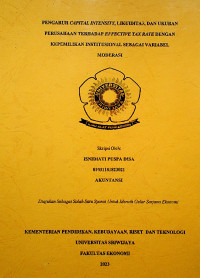 PENGARUH CAPITAL INTENSITY, LIKUIDITAS, DAN UKURAN PERUSAHAAN TERHADAP EFFECTIVE TAX RATE DENGAN KEPEMILIKAN INSTITUSIONAL SEBAGAI VARIABEL MODERASI