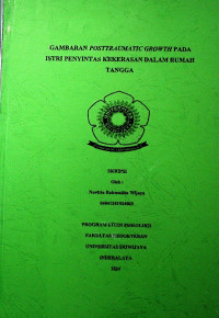 GAMBARAN POSTTRAUMATIC GROWTH PADA ISTRI PENYINTAS KEKERASAN DALAM RUMAH TANGGA