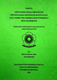 PREVALENSI GEJALA MENOPAUSE MENGGUNAKAN MENOPAUSE RATING SCALE PADA PASIEN USIA MENENGAH DI PUSKESMAS KOTA PALEMBANG