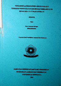 PENGARUH LATIHAN SPEED CHUTE PARASUT TERHADAP PENINGKATAN KECEPATAN BERLARI KLUB SEPAK BOLA U-17 MARTAPURA FC