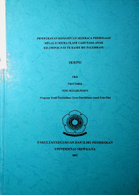 PENINGKATAN KEMAMPUAN MEMBACA PERMULAAN MELALUI MEDIA FLASH CARD PADA ANAK KELOMPOK B DI TK KASIH IBU PALEMBANG