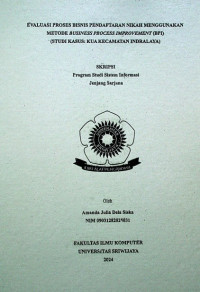 EVALUASI PROSES BISNIS PENDAFTARAN NIKAH MENGGUNAKAN METODE BUSINESS PROCESS IMPROVEMENT (BPI) (STUDI KASUS: KUA KECAMATAN INDRALAYA)