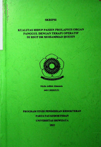 KUALITAS HIDUP PASIEN PROLAPSUS ORGAN PANGGUL DENGAN TERAPI OPERATIF DI RSUP DR MOHAMMAD HOESIN