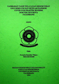 GAMBARAN TARIF PELAYANAN KEDOKTERAN GIGI SEBELUM DAN SETELAH PANDEMI COVID-19 DI PRAKTIK MANDIRI DOKTER GIGI KOTA PALEMBANG
