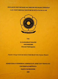 PENGARUH SEKTOR BASIS DAN SEKTOR NON BASIS TERHADAP LAJU PERTUMBUHAN EKONOMI DI KOTA PAGAR ALAM.
