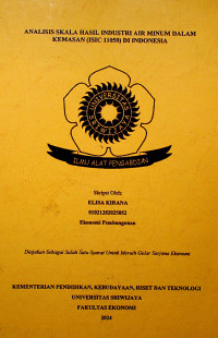ANALISIS SKALA HASIL INDUSTRI AIR MINUM DALAM KEMASAN (ISIC 11050) DI INDONESIA.