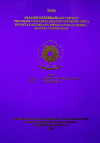 ANALISIS KEBERHASILAN CAPAIAN PROGRAM UNIVERSAL HEALTH COVERAGE (UHC) DI KOTA PALEMBANG MENGGUNAKAN MODEL SEGITIGA KEBIJAKAN