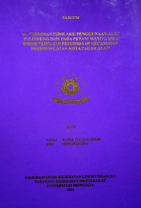 DETERMINAN PERILAKU PENGGUNAAN ALAT PELINDUNG DIRI PADA PETANI WANITA USIA SUBUR TERPAJAN PESTISIDA DI KECAMATAN DEMPO SELATAN KOTA PAGAR ALAM