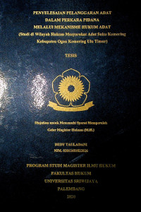 PENYELESAIAN PELANGGARAN ADAT DALAM PERKARA PIDANA MELALUI MEKANISME HUKUM ADAT (STUDI DI WILAYAH HUKUM MASYARAKAT ADAT SUKU KOMERING KABUPATEN OGAN KOMERING ULU TIMUR)
