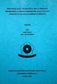 PENGARUH VIDIO SENAM PENCA SILAT TERHADAP KETERAMPILAN GERAK LOKOMOTOR ANAK USIA (4-5) TAHUN DI TK ISLAM AZ-ZAHRAH PALEMBANG