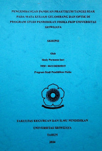 PENGEMBANGAN PANDUAN PRAKTIKUM TANGKI RIAK PADA MATA KULIAH GELOMBANG DAN OPTIK DI PROGRAM STUDI PENDIDIKAN FISIKA FKIP UNIVERSITAS SRIWIJAYA