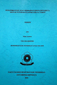 PENGEMBANGAN ALAT PERMAINAN EDUKATIF KOPUTA (KOTAK PUTAR KATA) ANAK USIA 5-6 TAHUN
