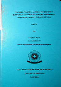 PENGARUH PENGGUNAAN MEDIA PEMBELAJARAN QUIZWHIZZER TERHADAP MOTIVASI BELAJAR PESERTA DIDIK DI SMP NEGERI 1 INDRALAYA UTARA