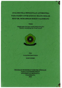 ANALISIS POLA PENGGUNAAN ANTIBIOTIKA PADA PASIEN COVID-19 DI ICU RUANG ISOLASI RSUP DR. MOHAMMAD HOESIN PALEMBANG
