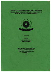  PERAN KECERDASAN EMOSIONAL TERHADAP KELELAHAN EMOSIONAL PADA ORANG YANG MENJALIN TOXIC RELATIONSHIP