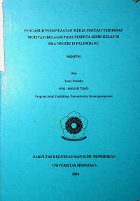 PENGARUH PEMANFAATAN MEDIA PODCAST TERHADAP MOTIVASI BELAJAR PADA PESERTA DIDIK KELAS XI SMA NEGERI 10 PALEMBANG
