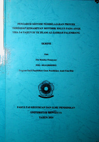 PENGARUH METODE PEMBELAJARAN PROYEK TERHADAP KEMAMPUAN MOTORIK HALUS PADA ANAK USIA 5-6 TAHUN DI TK ISLAM AZ-ZAHRAH PALEMBANG