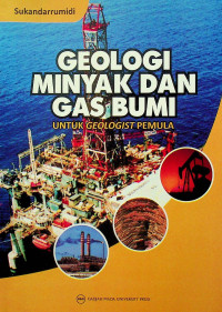 GEOLOGI MINYAK DAN GAS BUMI UNTUK GEOLOGI PEMULA