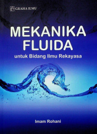 MEKANIKA FLUIDA untuk Bidang Ilmu Rekayasa