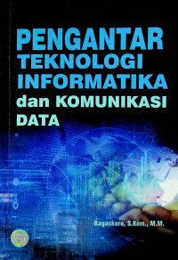 PENGANTAR TEKNOLOGI INFORMATIKA dan KOMUNIKASI DATA