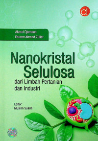 Nanokristal Selulosa dari Limbah Pertanian dan Industri