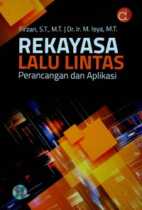 REKAYASA LALU LINTAS: Perancangan dan Aplikasi