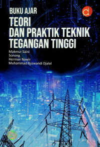 BUKU AJAR TEORI DAN PRAKTIK TEKNIK TEGANGAN TINGGI