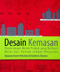 Desain Kemasan: Perencanaan Merek Produk yang Berhasil Mulai dari Konsep sampai Penjualan