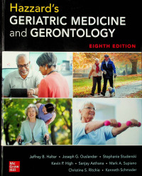 Hazzard’s GERIATRIC MEDICINE and GERONTOLOGY, EIGHTH EDITION