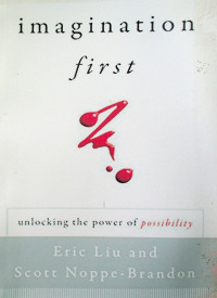 imagination first: unlocking the power of possibility