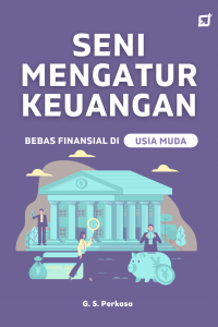 SENI MENGANTUR KEUANGAN: BEBAS FINANSIAL DI USIA MUDA