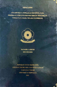 ANALISIS BIAYA PENGADAAN MATERIAL PADA PEKERJAAN STRUKTUR PROYEK GEDUNG PENGADILAN TINGGI TATA USAHA NEGARA PALEMBANG