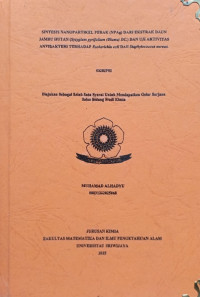 SINTESIS NANOPARTIKEL PERAK (NPAG) DARI EKSTRAK DAUN JAMBU HUTAN (Syzygium pyrifolium (Blume) DC.) DAN UJI AKTIVITAS ANTIBAKTERI TERHADAP Escherichia coli DAN Staphylococcus aureus.