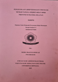 PENGELOLAAN ARSIP DI BAGIAN UMUM SUB RUMAH TANGGA SEKRETARIAT DPRD PROVINSI SUMATERA SELATAN